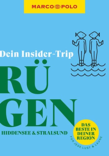 MARCO POLO Insider-Trips Rügen mit Hiddensee und Stralsund: Das Beste in deiner Region # für jede Lust und Laune von Mairdumont